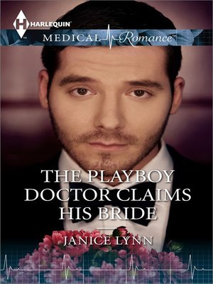 cover image of The Playboy Doctor Claims His Bride
